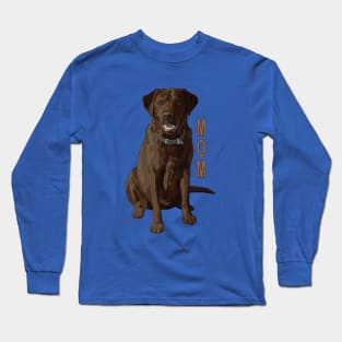 Lab Mom Chocolate Labrador Retriever Dog Lover Long Sleeve T-Shirt